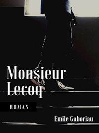 Monsieur Lecoq - Emile Gaboriau - E-Book