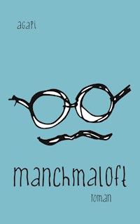 manchmaloft - agapi pur - E-Book