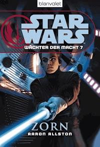Star Wars. Wächter der Macht 7. Zorn - Aaron Allston - E-Book