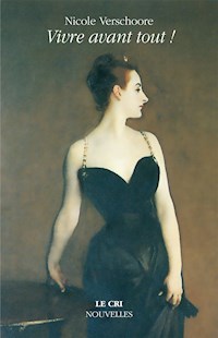 Vivre avant tout ! - Nicole Verschoore - E-Book