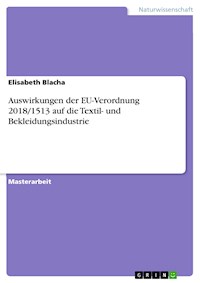 Auswirkungen der EU-Verordnung 2018/1513 auf die Textil- und Bekleidungsindustrie - Elisabeth Blacha - E-Book