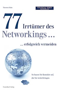 77 Irrtümer des Networking...erfolgreich vermeiden - Thorsten Hahn - E-Book