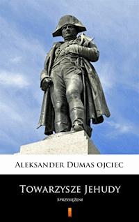 Towarzysze Jehudy - Aleksander Dumas ojciec - E-Book