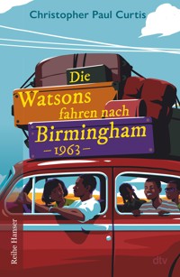 Die Watsons fahren nach Birmingham – 1963 - Christopher Paul Curtis - E-Book