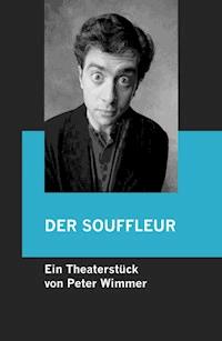 DER SOFFLEUR - Peter Wimmer - E-Book
