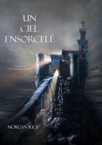 Un Ciel Ensorcelé (Tome 9 de L'anneau du Sorcier) - Morgan Rice - E-Book