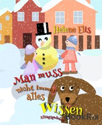 Man muss nicht immer alles wissen! - Helene Elis - kostenlos E-Book