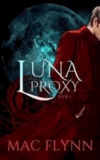 Luna Proxy #4 (Werewolf Shifter Romance) - Mac Flynn - E-Book