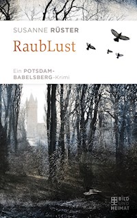 RaubLust - Susanne Rüster - E-Book