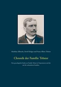 Chronik der Familie Tröster - Matthias Albrecht - E-Book