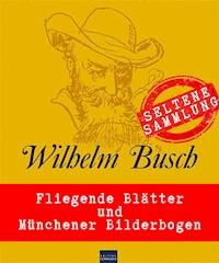 Willhelm Busch: Seltene Sammlung - Wilhelm Busch - E-Book