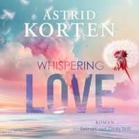 Whispering Love - Astrid Korten - Hörbuch