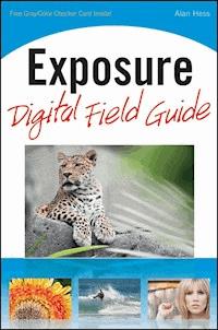 Exposure Digital Field Guide - Alan Hess - E-Book