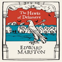 The Hawks of Delamere - Edward Marston - Hörbuch