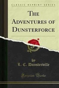 The Adventures of Dunsterforce - L. C. Dunsterville - E-Book
