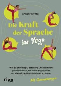 Die Kraft der Sprache im Yoga - Renate Weber - E-Book