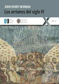 Los arrianos del siglo IV - John Henry Newman - E-Book