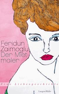 Der Mietmaler - Feridun Zaimoglu - E-Book