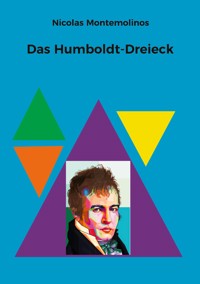 Das Humboldt-Dreieck - Nicolas Montemolinos - E-Book