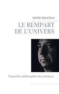 Le rempart de l'univers - David Szlatala - E-Book