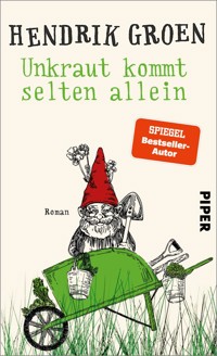 Unkraut kommt selten allein - Hendrik Groen - E-Book