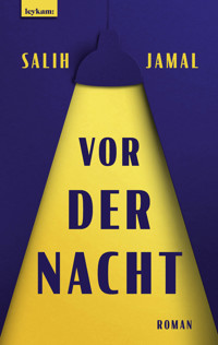 Vor der Nacht - Salih Jamal - E-Book