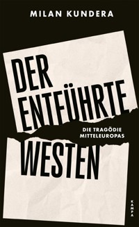 Der entführte Westen - Milan Kundera - E-Book