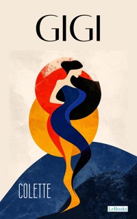 Gigi - Collete - Sidonie-Gabrielle Colette - E-Book