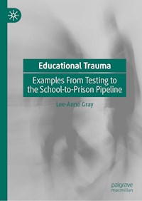 Educational Trauma - Lee-Anne Gray - E-Book
