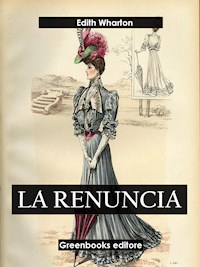 La renuncia - Edith Wharton - E-Book