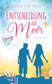 Entscheidung am Meer - Nadja ten Peze - E-Book