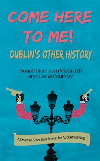Come Here to Me! - Donal Fallon - E-Book