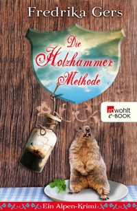 Die Holzhammer-Methode - Fredrika Gers - E-Book