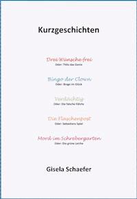 Kurzgeschichten - Gisela Schaefer - E-Book