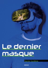 Le dernier masque - Xavier Lechien - E-Book