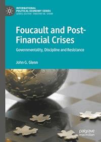 Foucault and Post-Financial Crises - John G. Glenn - E-Book