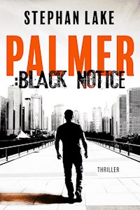 Palmer :Black Notice - Stephan Lake - E-Book