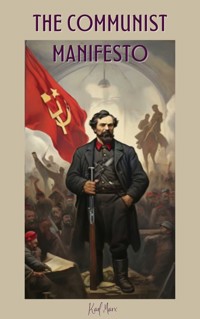 The Communist Manifesto - Karl Marx - E-Book