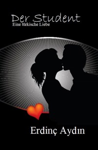 Der Student - Aydın Erdinç - E-Book