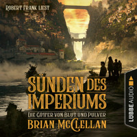 Die Götter von Blut und Pulver, Teil 1: Sünden des Imperiums (Ungekürzt) - Brian McClellan - Hörbuch