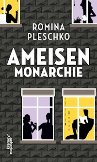 Ameisenmonarchie - Romina Pleschko - E-Book