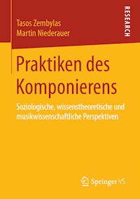 Praktiken des Komponierens - Tasos Zembylas - E-Book