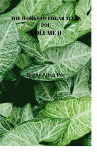 The Works Of Edgar Allan Poe Volume II - Edgar Allan Poe - E-Book