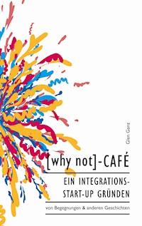 [why not]-Café - Glen Ganz - E-Book