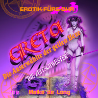 Erotik für's Ohr, Folge 2: Greta, die Auserwählte der geilen Hexe - Meike de Long - Hörbuch