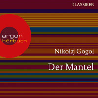 Der Mantel (Ungekürzte Lesung) - Nikolái Gógol - Hörbuch