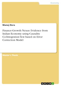 Finance-Growth Nexus: Evidence from Indian Economy using Causality Co-Integration Test based on Error Correction Model - Manoj Dora - E-Book
