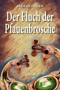 Der Fluch der Pfauenbrosche - Andrea Illgen - E-Book