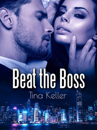 Beat the Boss - Tina Keller - E-Book