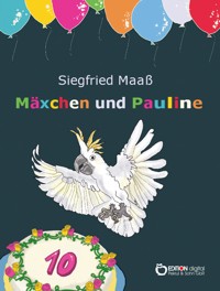 Mäxchen und Pauline - Siegfried Maaß - E-Book